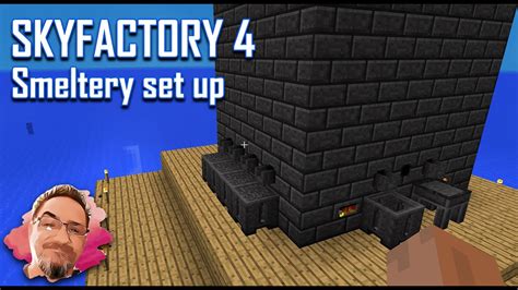 skyfactory 4 smeltery setup.